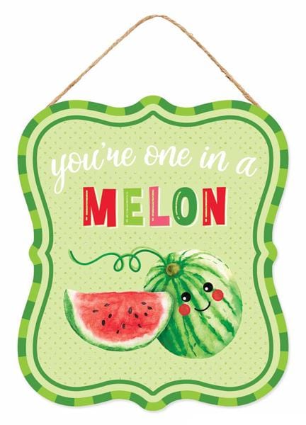 10.5"H x 9"L You're One in A Melon Craig Bachman Signs AP7851