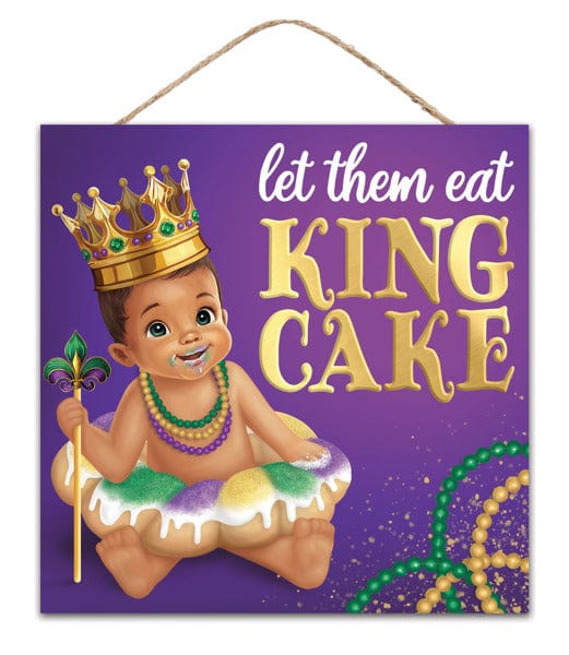 10"Sq Let Them Eat King Cake W/Baby Sign Craig Bachman AP736223