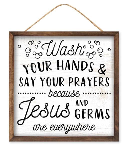 10"Sq Mdf Wash Hands/Say Prayers Sign Craig Bachman AP7165