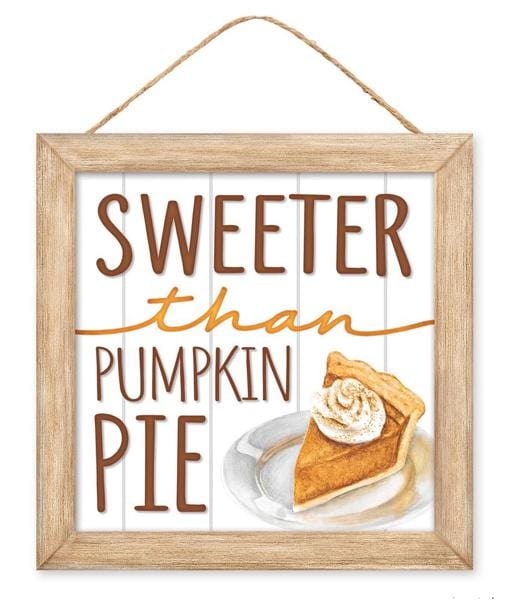 10"Sq Sweeter Than Pumpkin Pie Sign - White/Grey/Beige/Orange/Tan/Brown Craig Bachman Signs AP7227