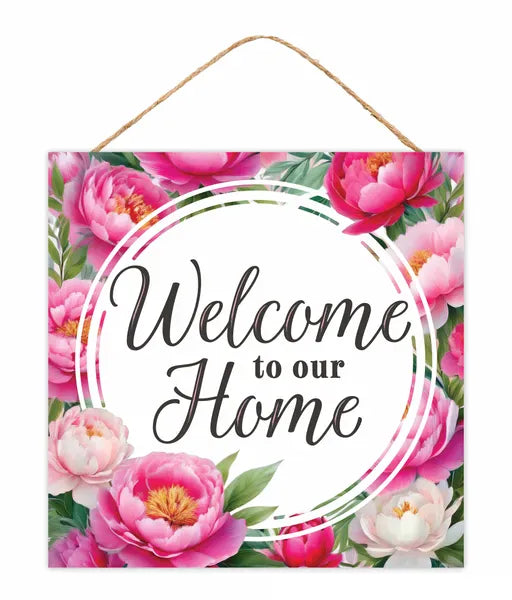 10"Sq Welcome To Our Home W/Peonies Sign Craig Bachman AP744222