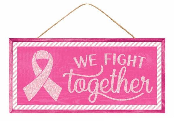 12.5"Lx6"H We Fight Together Sign - White/Pink Multi Shirley's Direct AP7858